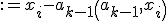 x_i&nbsp;:= x_i - a_{k-1} \left(a_{k-1},x_i\right) 