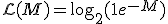 \mathcal{L}(M) = \log_2(1 + e^{-M})