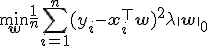 \min_{\mathbf{w}} \frac{1}{n} \sum_{i=1}^n (y_i - \mathbf{x}_i^\top \mathbf{w})^2 + \lambda \|\mathbf{w}\|_0