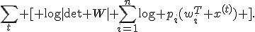 \sum_{t} [ \log|\det W|+\sum_{i=1}^{n}\log p_i(w_i^T x^{(t)}) ].
