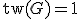 \text{tw}(G) = 1