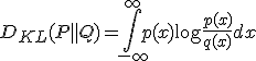 D_{KL}(P \parallel Q) = \int_{-\infty}^{\infty} p(x) \log \frac{p(x)}{q(x)} dx