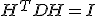 H^T D H = I