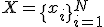 X = \{x_i\}_{i=1}^N