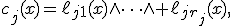 c_j(x)=\ell_{j1}(x)\wedge\cdots\wedge \ell_{jr_j}(x),