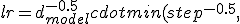 lr = d_{model}^{-0.5} cdot min(step^{-0.5},; step cdot warmup_steps^{-1.5}).