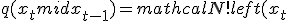 q(x_t mid x_{t-1}) = mathcal{N}!left(x_t;; sqrt{1-�eta_t}, x_{t-1},; �eta_t I
ight).