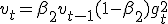 v_t = \beta_2 v_{t-1} + (1-\beta_2) g_t^2