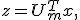 
z=U_m^Tx,
